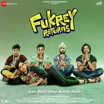 Fukrey Returns - Yasser Desai Song Download